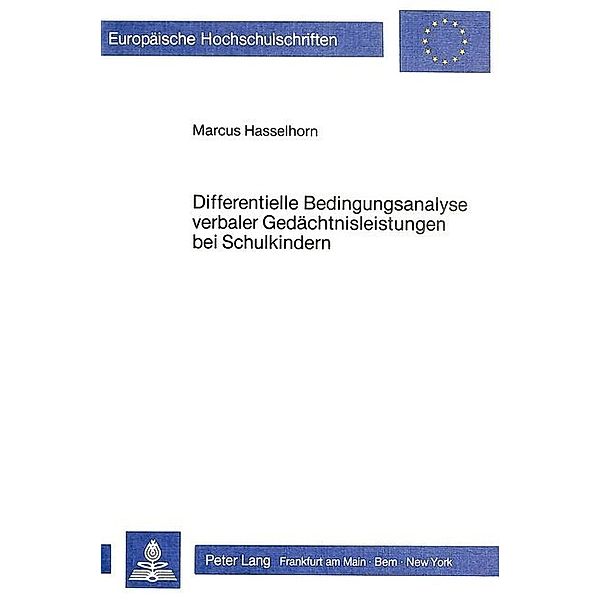 Differentielle Bedingungsanalyse verbaler Gedächtnisleistungen bei Schulkindern, Marcus Hasselhorn