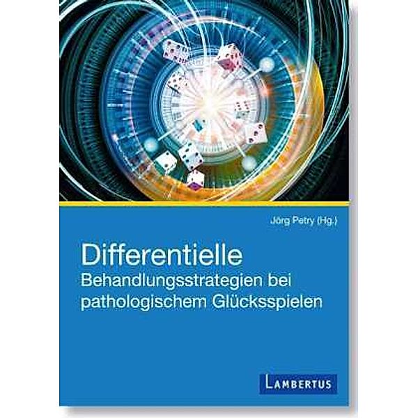 Differentielle Behandlungsstrategien beim pathologischen Glücksspielen