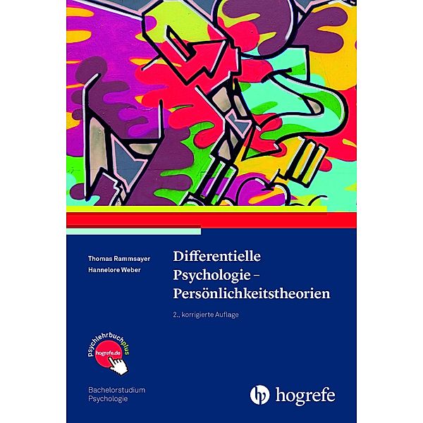 Differentielle Psychologie - Persönlichkeitstheorien, Thomas Rammsayer, Hannelore Weber