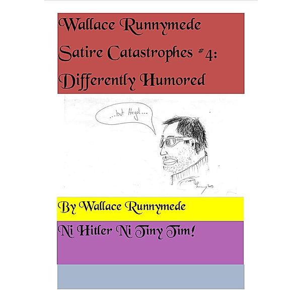 Differently Humored (Wallace Runnymede Satire Catastrophes, #4), Wallace Runnymede