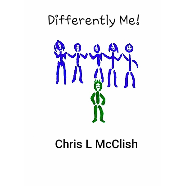 Differently Me!, Chris L McClish