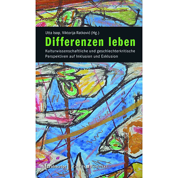 Differenzen leben / Kultur & Konflikt Bd.3