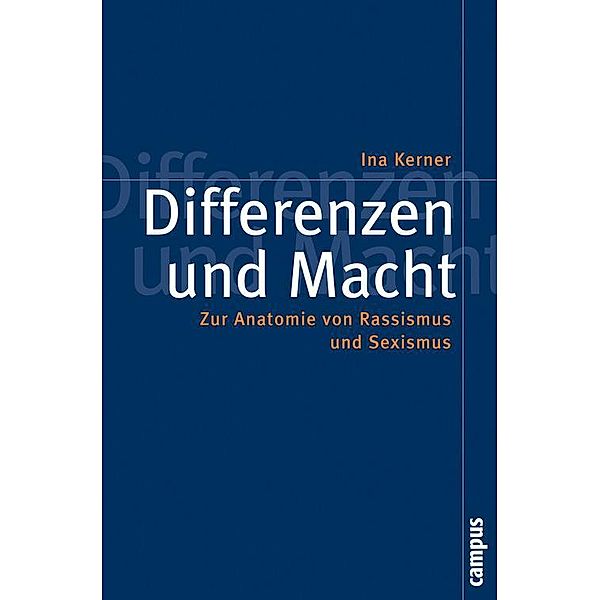 Differenzen und Macht / Politik der Geschlechterverhältnisse Bd.37, Ina Kerner