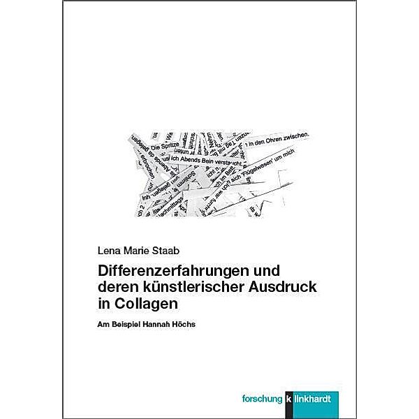 Differenzerfahrungen und deren künstlerischer Ausdruck in Collagen, Lena Marie Staab