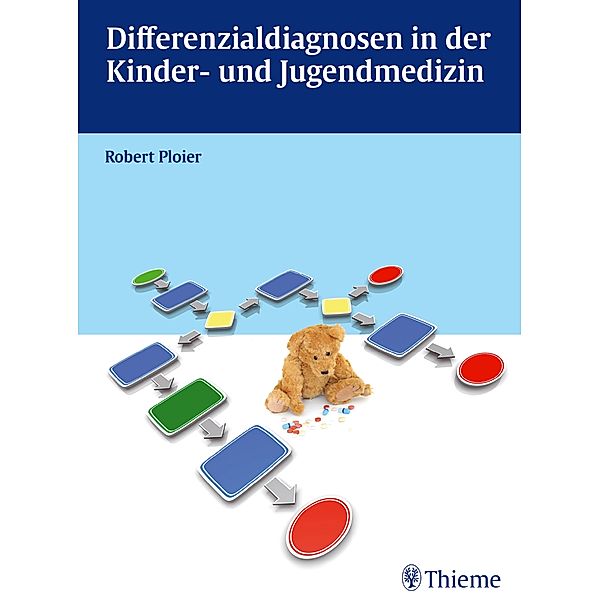 Differenzialdiagnosen in der Kinder- und Jugendmedizin, Robert Ploier