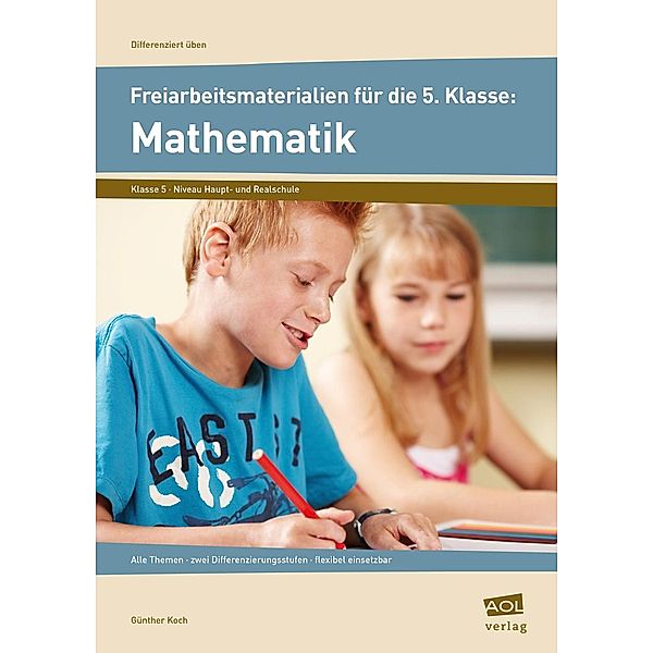 Differenziert üben - Sekundarstufe / Freiarbeitsmaterialien für die 5. Klasse: Mathematik, Günther Koch