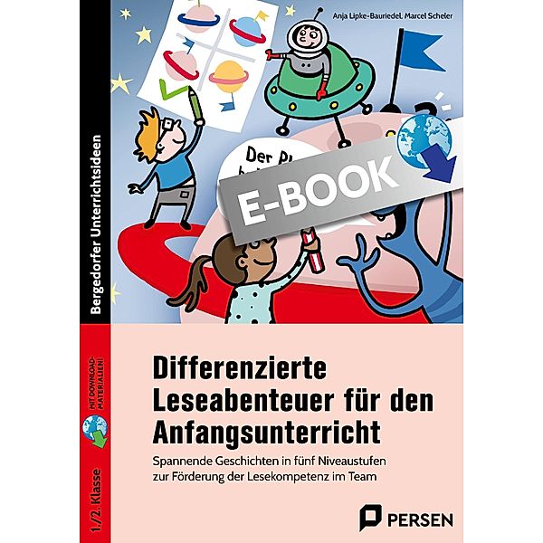 Differenzierte Leseabenteuer - Anfangsunterricht, Anja Lipke-Bauriedel, Marcel Scheler