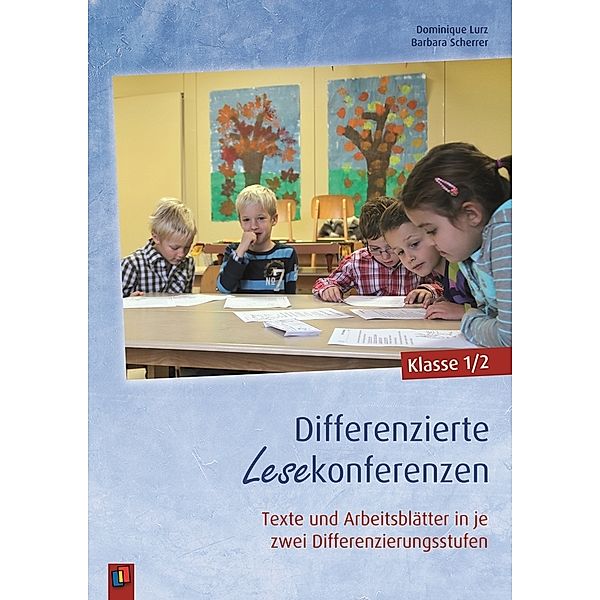 Differenzierte Lesekonferenzen, Klasse 1/2, Barbara Scherrer, Dominique Lurz