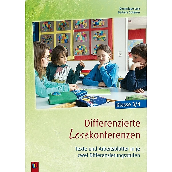 Differenzierte Lesekonferenzen Klasse 3/4, Barbara Scherrer, Dominique Lurz