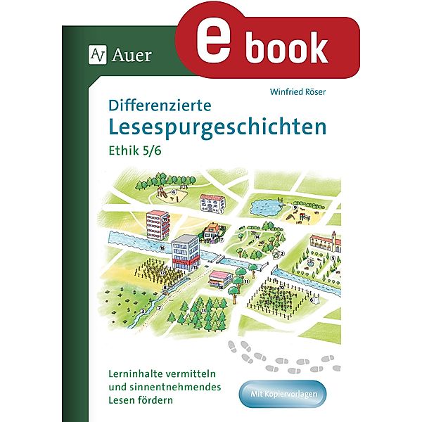 Differenzierte Lesespurgeschichten Ethik 5-6 / Lesespurgeschichten Sekundarstufe, Winfried Röser