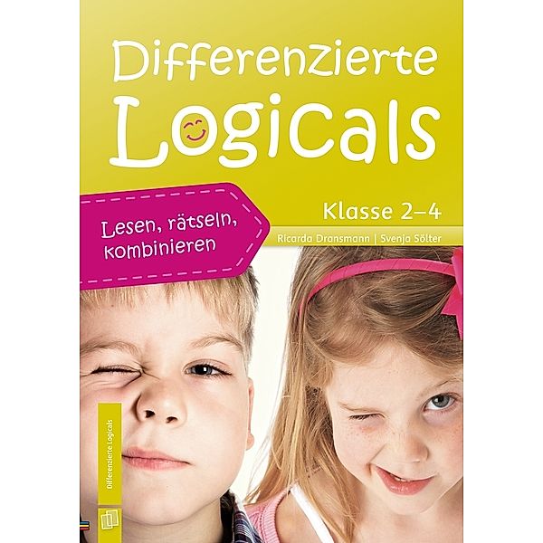 Differenzierte Logicals - Klasse 2-4, Ricarda Dransmann, Svenja Sölter