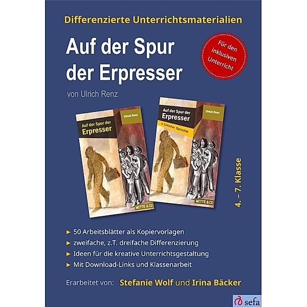 Differenzierte Unterrichtsmaterialien zum Kinderkrimi Auf der Spur der Erpresser von Ulrich Renz / Motte & Co, Stefanie, Irina Bäcker
