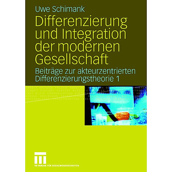 Differenzierung und Integration der modernen Gesellschaft, Uwe Schimank