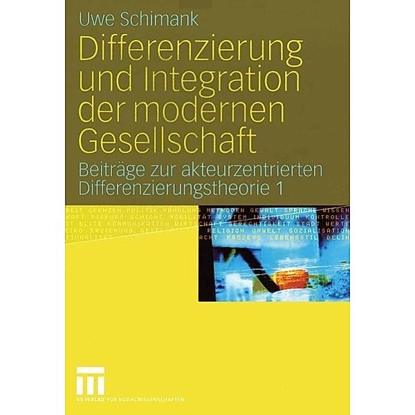 Differenzierung und Integration der modernen Gesellschaft, Uwe Schimank