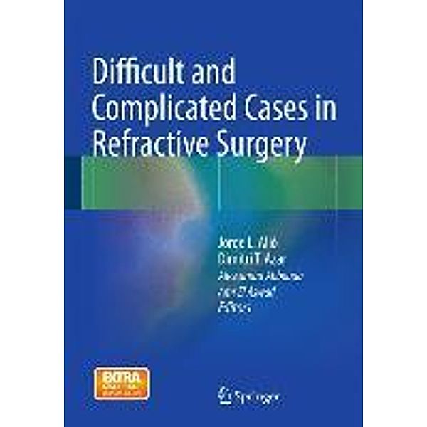 Difficult and Complicated Cases in Refractive Surgery