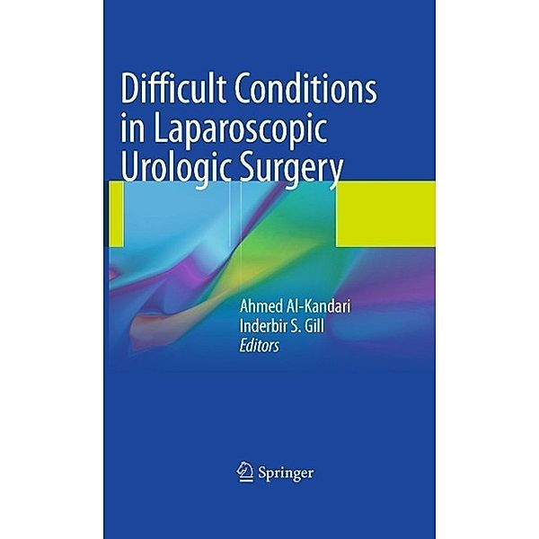 Difficult Conditions in Laparoscopic Urologic Surgery, Ahmed Al-Kandari