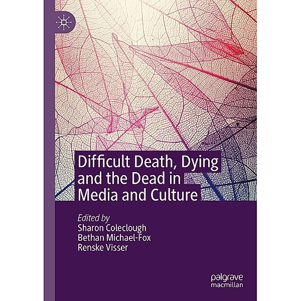 Difficult Death, Dying and the Dead in Media and Culture / Progress in Mathematics