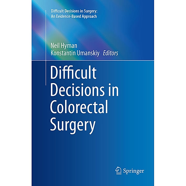 Difficult Decisions in Colorectal Surgery