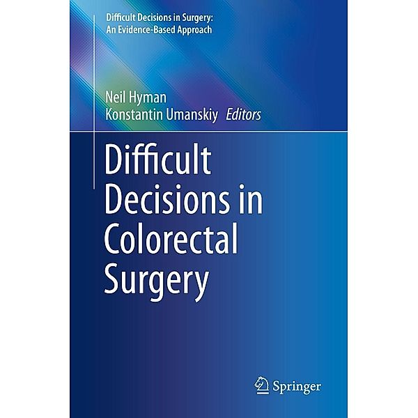 Difficult Decisions in Colorectal Surgery / Difficult Decisions in Surgery: An Evidence-Based Approach