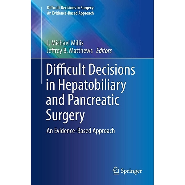 Difficult Decisions in Hepatobiliary and Pancreatic Surgery / Difficult Decisions in Surgery: An Evidence-Based Approach