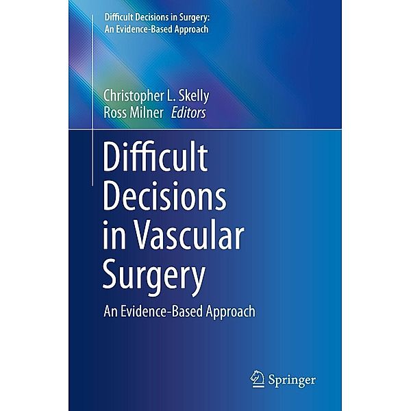 Difficult Decisions in Vascular Surgery / Difficult Decisions in Surgery: An Evidence-Based Approach