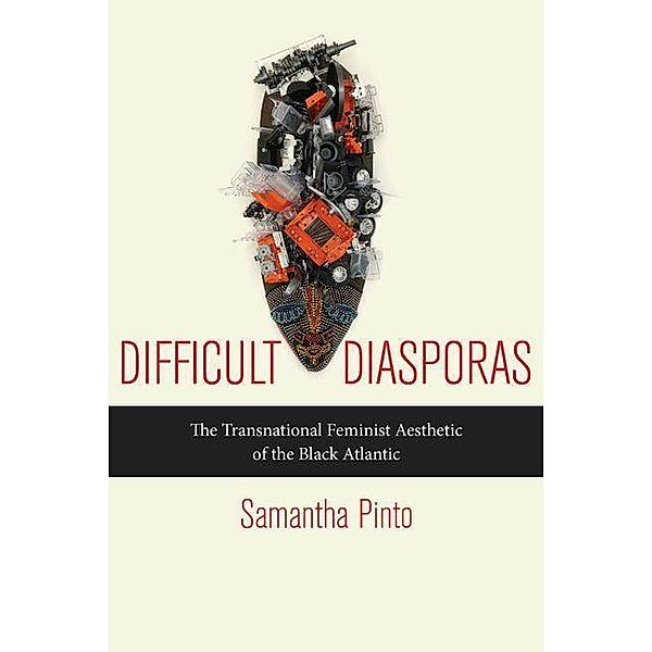 Difficult Diasporas, Samantha Pinto