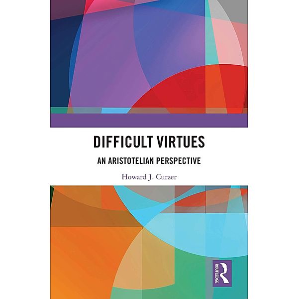 Difficult Virtues, Howard J. Curzer