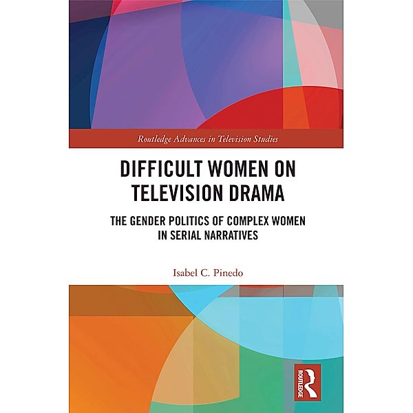 Difficult Women on Television Drama, Isabel Pinedo