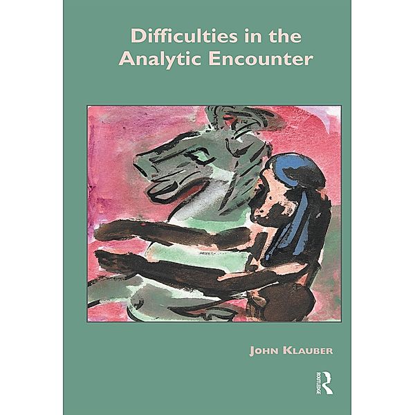 Difficulties in the Analytic Encounter, John Klauber