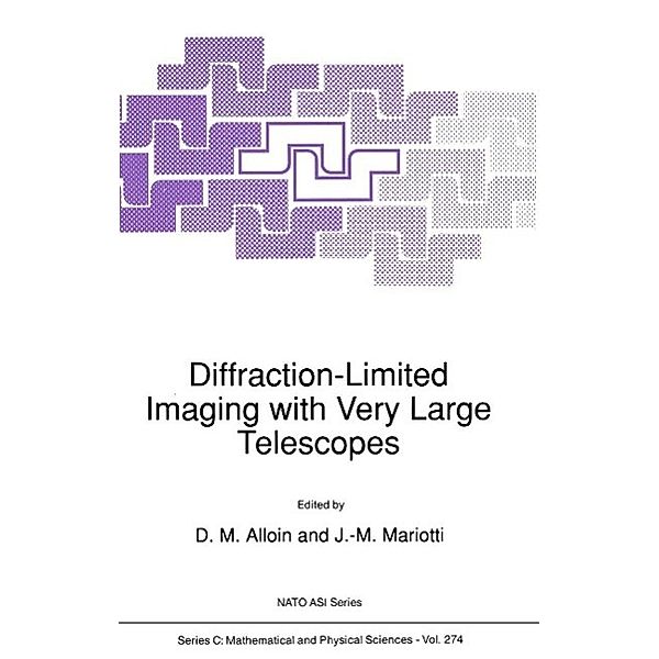 Diffraction-Limited Imaging with Very Large Telescopes / Nato Science Series C: Bd.274