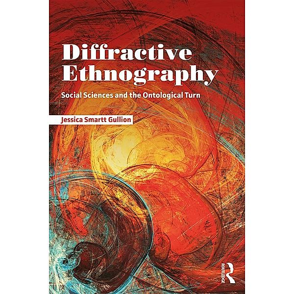 Diffractive Ethnography, Jessica Smartt Gullion