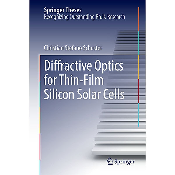 Diffractive Optics for Thin-Film Silicon Solar Cells, Christian Stefano Schuster