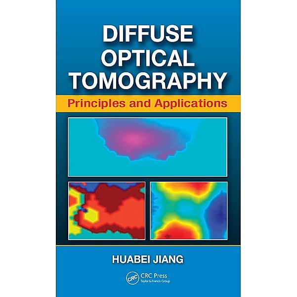 Diffuse Optical Tomography, Huabei Jiang