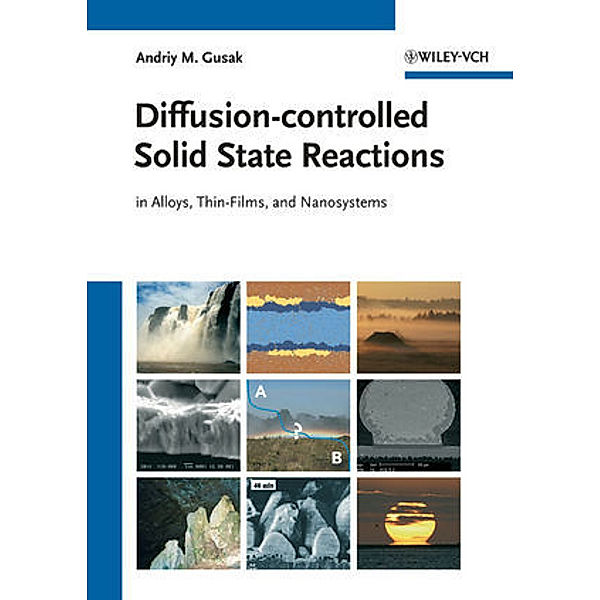 Diffusion-controlled Solid State Reactions, Andriy M. Gusak, T. V. Zaporozhets, Yu. O. Lyashenko, S. V. Kornienko, M. O. Pasichnyy, A. S. Shirinyan