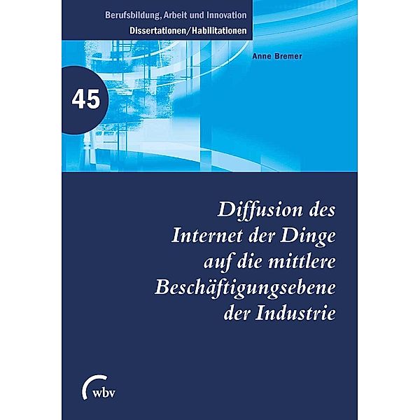 Diffusion des Internet der Dinge auf die mittlere Beschäftigungsebene der Industrie, Anne Bremer