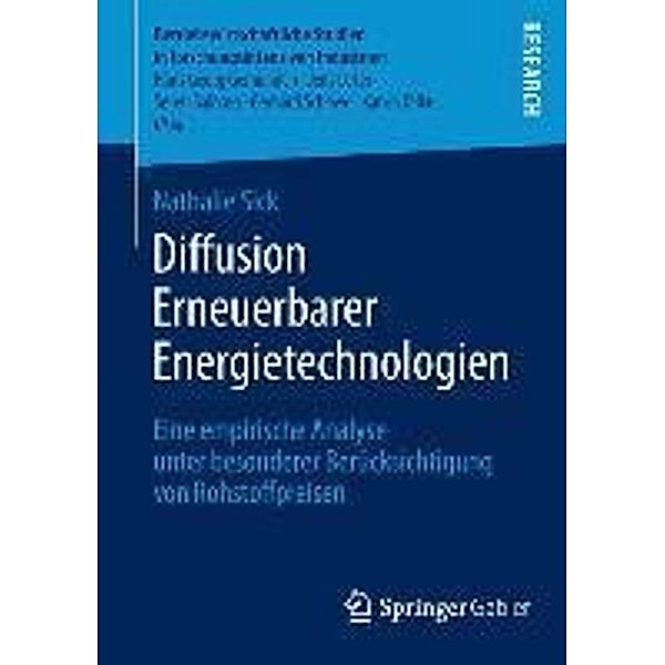 Diffusion Erneuerbarer Energietechnologien / Betriebswirtschaftliche Studien in forschungsintensiven Industrien, Nathalie Sick