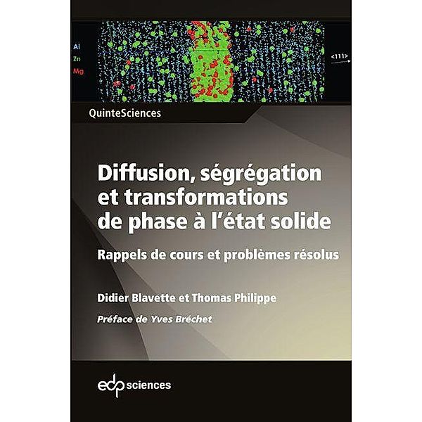 Diffusion, ségrégation et transformations de phase à l'état solide, Didier Blavette, Thomas Philippe