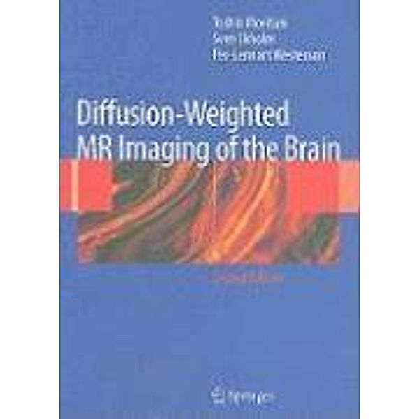 Diffusion-Weighted MR Imaging of the Brain, Toshio Moritani, Sven Ekholm, Per-Lennart A. Westesson