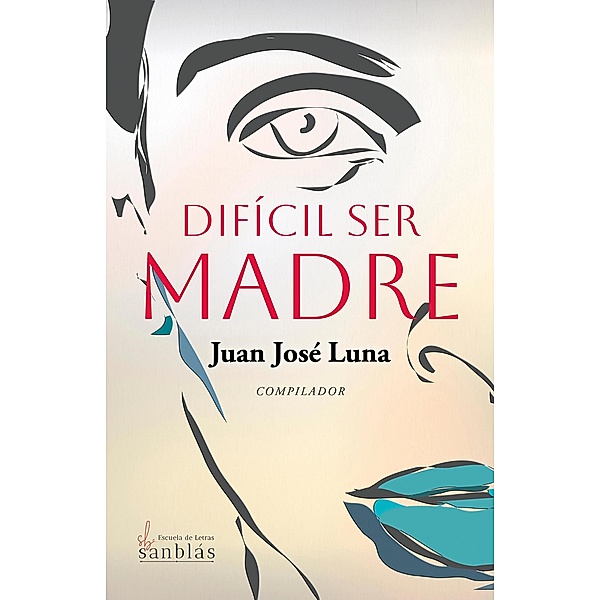 Difícil ser madre, Juan José Luna