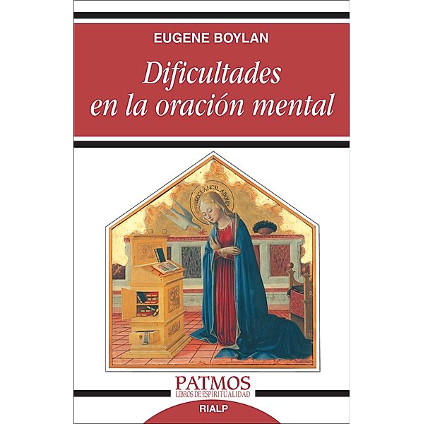 Dificultades en la oración mental / Patmos, Eugene Boylan