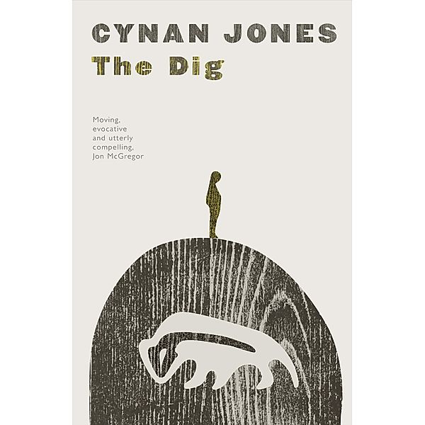 Dig / Granta Books, Cynan Jones