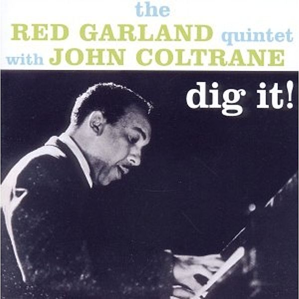 Dig It!/High Pressure, Red Quintet Garland, John Coltrane