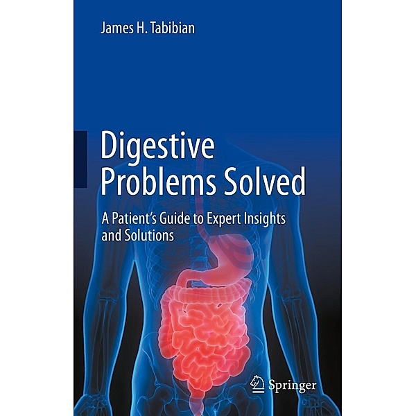 Digestive Problems Solved, James H. Tabibian