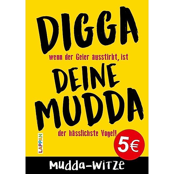 Digga, deine Mudda, Mannfredt Muster