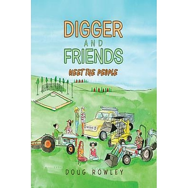 Digger and Friends Meet The People, Doug Rowley