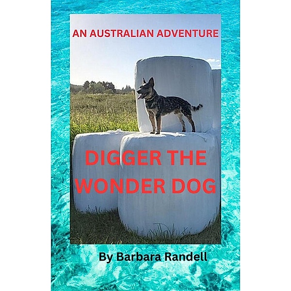 Digger the Wonder Dog, Barbara Randell