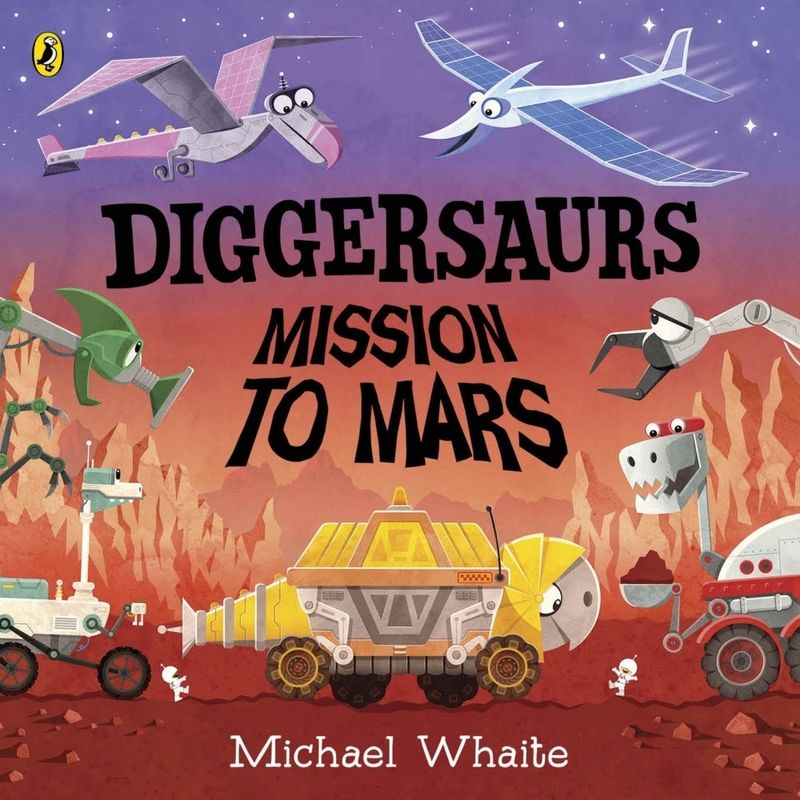 Image of Diggersaurs: Mission To Mars - Michael Whaite, Pappband