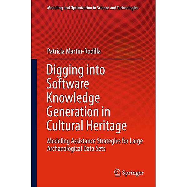 Digging into Software Knowledge Generation in Cultural Heritage / Modeling and Optimization in Science and Technologies Bd.11, Patricia Martin-Rodilla