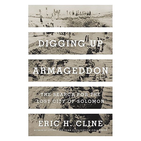 Digging Up Armageddon, Eric H. Cline