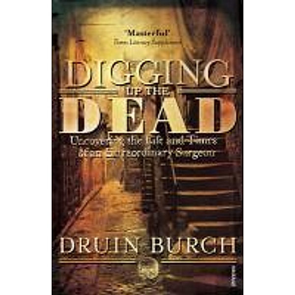 Digging Up the Dead, Druin Burch